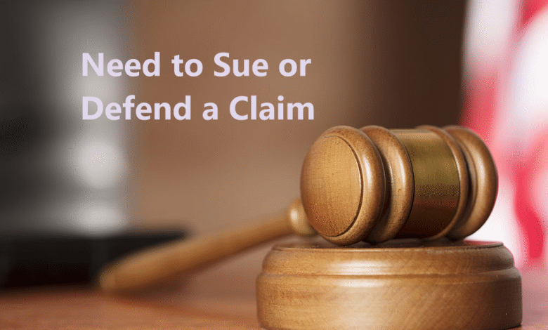 Need to Sue or Defend a Claim